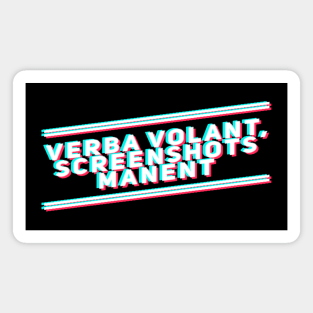 Verba volant: screenshots manent Magnet